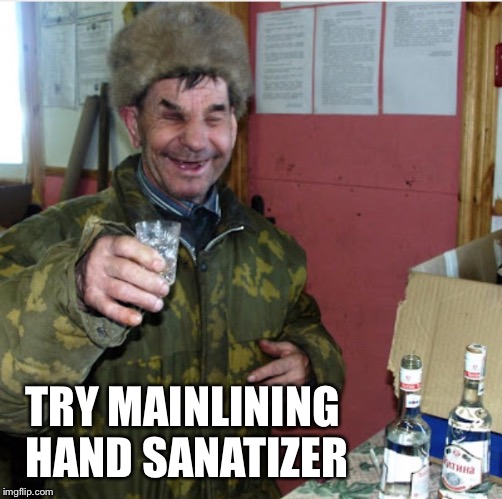 TRY MAINLINING HAND SANATIZER | made w/ Imgflip meme maker