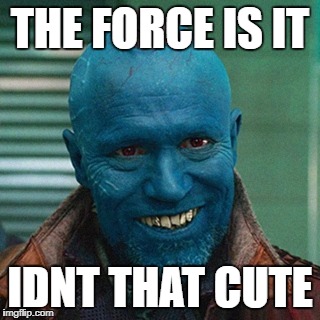 Yoda, ha he gonna look good on my dash. | THE FORCE IS IT; IDNT THAT CUTE | image tagged in yondu,meme,gas,buddy,app | made w/ Imgflip meme maker