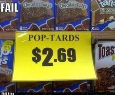 it is written on the  pop tarts  packaging right behind the brainless sign someone made for a  price tag. | image tagged in duh | made w/ Imgflip meme maker