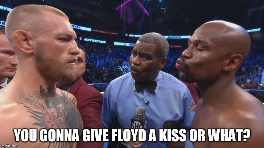 YOU GONNA GIVE FLOYD A KISS OR WHAT? | made w/ Imgflip meme maker