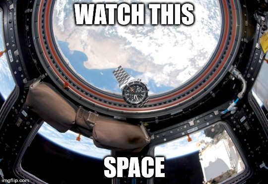 WATCH THIS SPACE | made w/ Imgflip meme maker