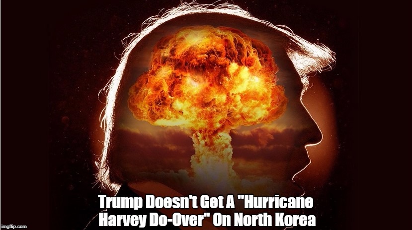 "Trump Doesn't Get A Hurricane Harvey Do-Over With North Korea" | Trump Doesn't Get A "Hurricane Harvey Do-Over" On North Korea | image tagged in deplorable donald,despicable donald,despotic donald,devious donald,dishonorable donald,dishonest donald | made w/ Imgflip meme maker