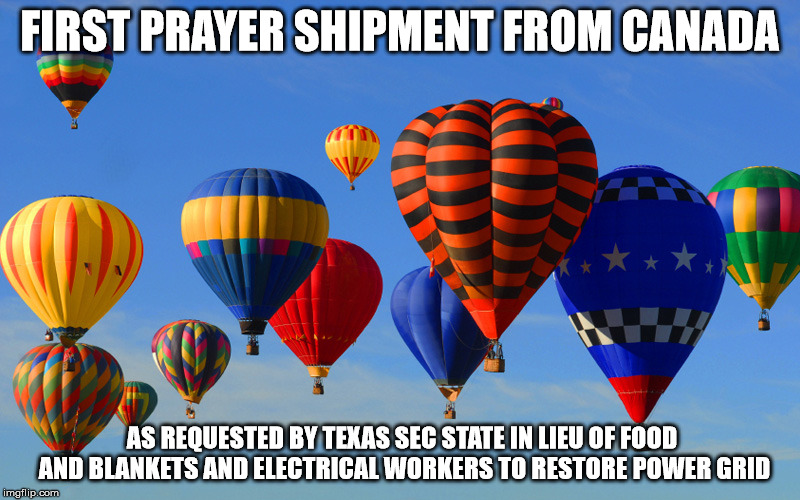 Prayers for Harvey Victims | FIRST PRAYER SHIPMENT FROM CANADA; AS REQUESTED BY TEXAS SEC STATE IN LIEU OF FOOD AND BLANKETS AND ELECTRICAL WORKERS TO RESTORE POWER GRID | image tagged in canada,steve harvey,texas sec state | made w/ Imgflip meme maker