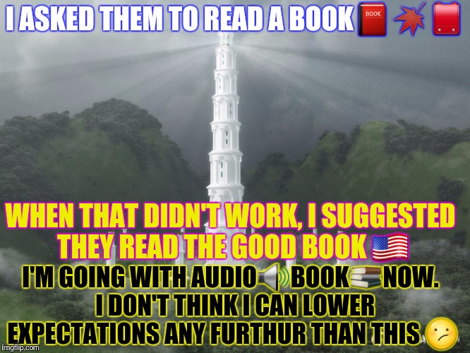 I ASKED THEM TO READ A BOOK | made w/ Imgflip meme maker