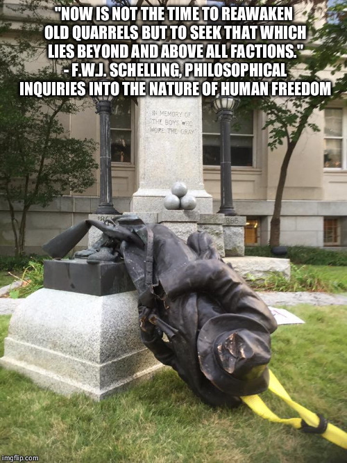 Schelling A-political  | "NOW IS NOT THE TIME TO REAWAKEN OLD QUARRELS BUT TO SEEK THAT WHICH LIES BEYOND AND ABOVE ALL FACTIONS." - F.W.J. SCHELLING, PHILOSOPHICAL INQUIRIES INTO THE NATURE OF HUMAN FREEDOM | image tagged in philosophy,religion,transcendence,unity | made w/ Imgflip meme maker