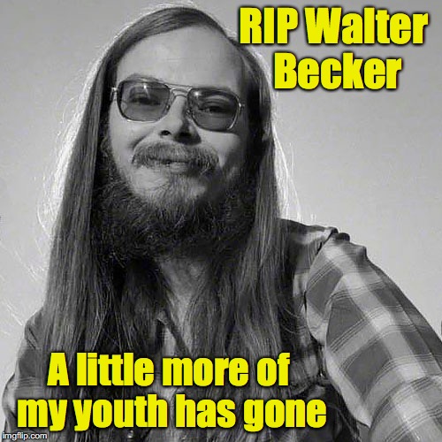 You can lose that number now, Rikki | RIP Walter Becker; A little more of my youth has gone | image tagged in walter becker,steely dan,rip | made w/ Imgflip meme maker