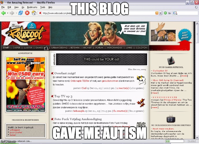 THIS BLOG; GAVE ME AUTISM | image tagged in ercee | made w/ Imgflip meme maker