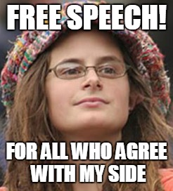 FREE SPEECH! FOR ALL WHO AGREE WITH MY SIDE | made w/ Imgflip meme maker