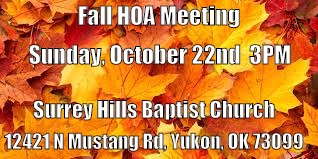 Fall HOA Meeting; Sunday, October 22nd 
3PM; Surrey Hills Baptist Church; 12421 N Mustang Rd, Yukon, OK 73099 | image tagged in fall hoa backgroud | made w/ Imgflip meme maker