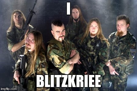 I BLITZKRIEE | made w/ Imgflip meme maker