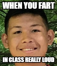 WHEN YOU FART; IN CLASS REALLY LOUD | image tagged in awkward moment sealion | made w/ Imgflip meme maker