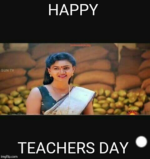Happy teacher's day | HAPPY; TEACHERS DAY | image tagged in happy teacher's day | made w/ Imgflip meme maker