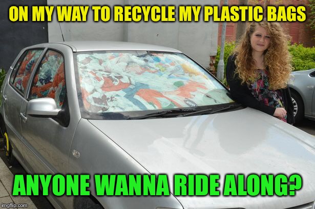 I think these bags multiply during the night--how do we end up with so many  | ON MY WAY TO RECYCLE MY PLASTIC BAGS; ANYONE WANNA RIDE ALONG? | image tagged in recycling | made w/ Imgflip meme maker