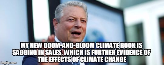 image tagged in climate change,al gore | made w/ Imgflip meme maker