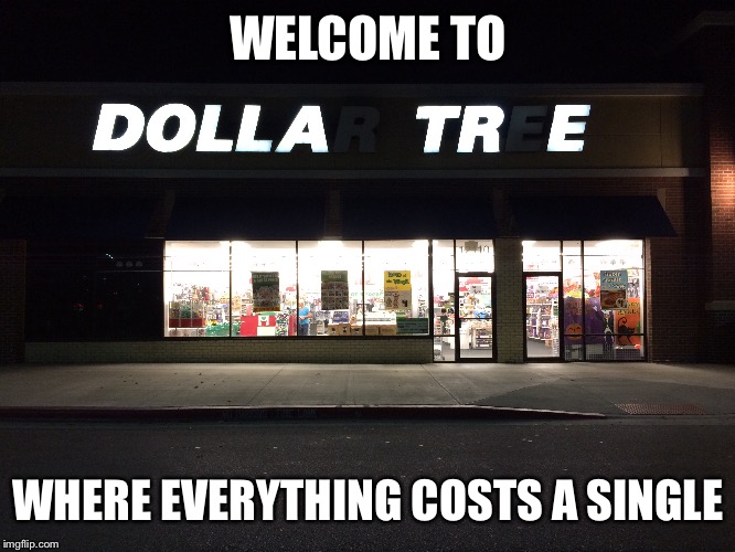 What up homie! The name's Lamar. How may I help you? | WELCOME TO; WHERE EVERYTHING COSTS A SINGLE | image tagged in funny,memes,urban shopping experience,holla for a dolla tree,just local things,what in tarnation | made w/ Imgflip meme maker