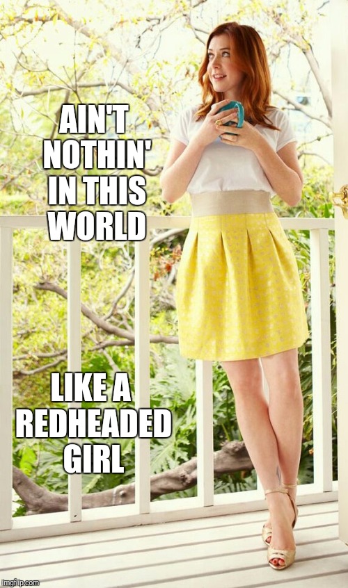 <3 Redheads & Alyson Hannigan  | AIN'T NOTHIN' IN THIS WORLD; LIKE A REDHEADED GIRL | image tagged in jbmemegeek,cute girl,redhead week,redheads,alyson hannigan,pretty girl | made w/ Imgflip meme maker