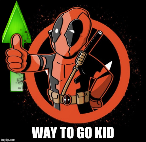 WAY TO GO KID | made w/ Imgflip meme maker