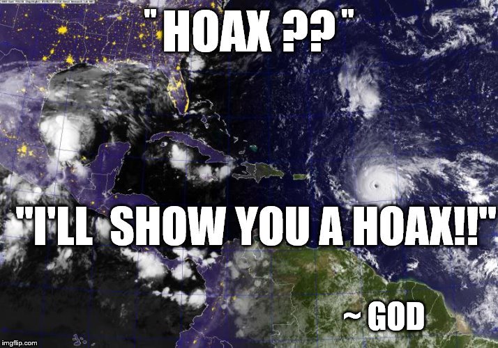Hoax | "                              "; ~ GOD | image tagged in climate change,funny meme | made w/ Imgflip meme maker