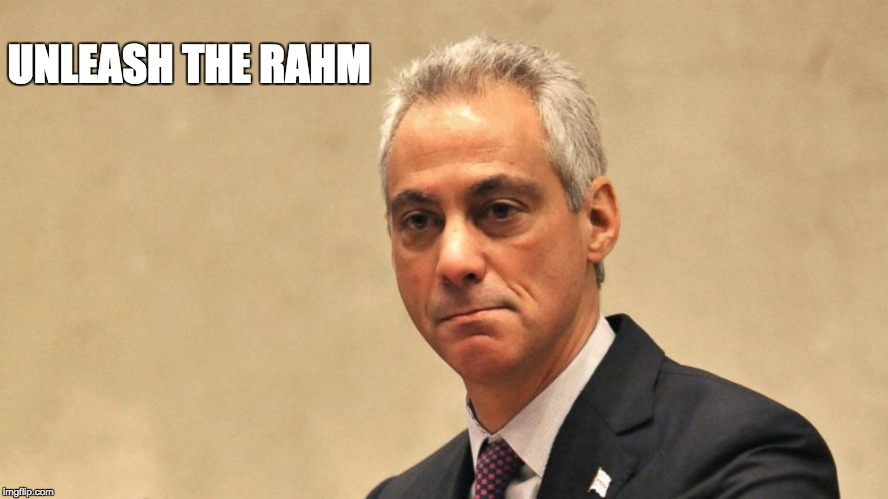 Rahm it | UNLEASH THE RAHM | image tagged in rahm emmanuel,politics,chicago,election 2020 | made w/ Imgflip meme maker