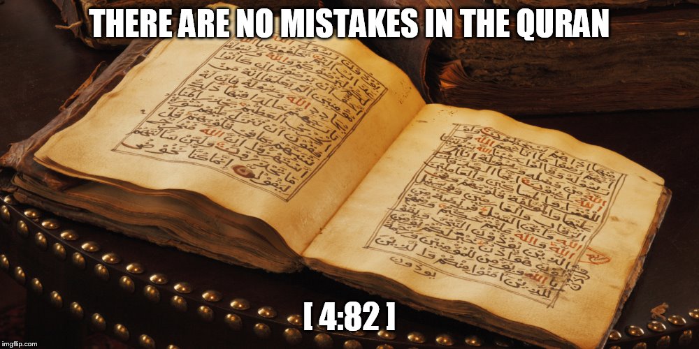 THERE ARE NO MISTAKES IN THE QURAN; [ 4:82 ] | made w/ Imgflip meme maker