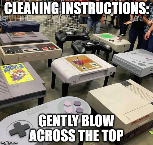 Gaming Furniture | CLEANING INSTRUCTIONS:; GENTLY BLOW ACROSS THE TOP | image tagged in gaming,furniture | made w/ Imgflip meme maker