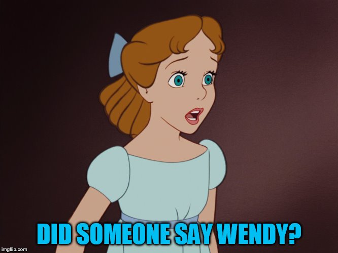 DID SOMEONE SAY WENDY? | made w/ Imgflip meme maker