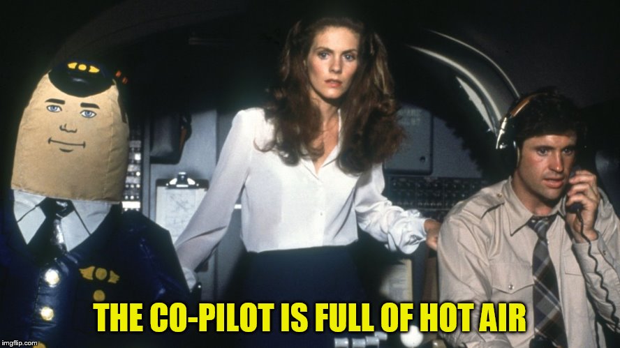 THE CO-PILOT IS FULL OF HOT AIR | made w/ Imgflip meme maker