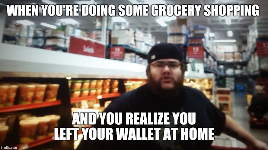 #EveryShoppersWorstFear | WHEN YOU'RE DOING SOME GROCERY SHOPPING; AND YOU REALIZE YOU LEFT YOUR WALLET AT HOME | image tagged in awkward moment michael,memes,grocery store,shopping,fml | made w/ Imgflip meme maker