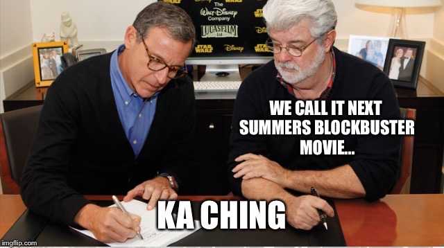 WE CALL IT NEXT SUMMERS BLOCKBUSTER MOVIE... KA CHING | made w/ Imgflip meme maker