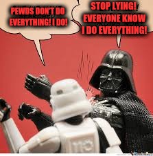 Darth Vader Slapping Storm Trooper | PEWDS DON'T DO EVERYTHING! I DO! STOP LYING! EVERYONE KNOW I DO EVERYTHING! | image tagged in darth vader slapping storm trooper | made w/ Imgflip meme maker