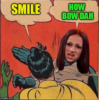 SMILE HOW BOW DAH | made w/ Imgflip meme maker