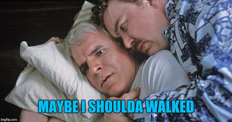 MAYBE I SHOULDA WALKED | made w/ Imgflip meme maker