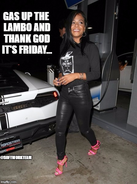 CHRISTINA MILAN | GAS UP THE LAMBO AND THANK GOD IT'S FRIDAY... @SOFTWORKTEAM | image tagged in tgif,hot girl,lamborghini,turn up | made w/ Imgflip meme maker