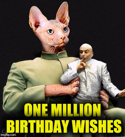 ONE MILLION BIRTHDAY WISHES | made w/ Imgflip meme maker