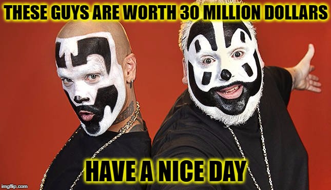 THESE GUYS ARE WORTH 30 MILLION DOLLARS; HAVE A NICE DAY | made w/ Imgflip meme maker