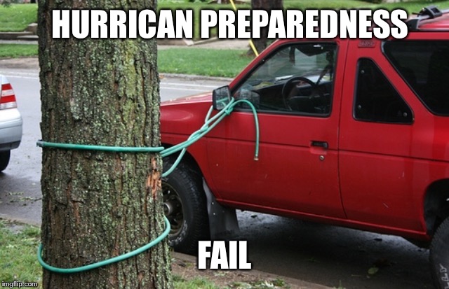 HURRICAN PREPAREDNESS FAIL | made w/ Imgflip meme maker