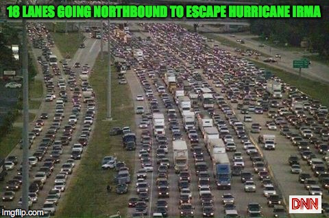18 LANES GOING NORTHBOUND TO ESCAPE HURRICANE IRMA | image tagged in hurricane irma | made w/ Imgflip meme maker