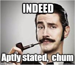 Aptly stated,  chum | made w/ Imgflip meme maker