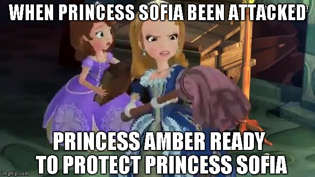 Ready For Protect Princess Sofia | WHEN PRINCESS SOFIA BEEN ATTACKED; PRINCESS AMBER READY TO PROTECT PRINCESS SOFIA | image tagged in claws off my sister,memes,gifs | made w/ Imgflip meme maker