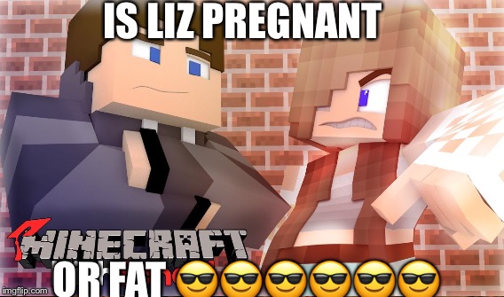 IS LIZ PREGNANT; OR FAT 😎😎😎😎😎😎 | image tagged in scumbag | made w/ Imgflip meme maker