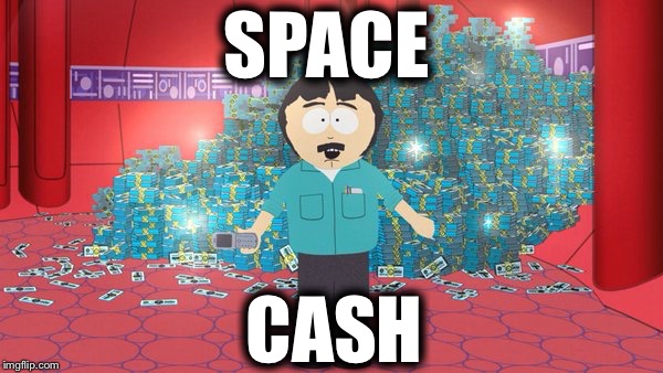 SPACE CASH | made w/ Imgflip meme maker