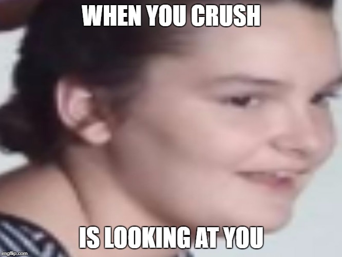 WHEN YOU CRUSH; IS LOOKING AT YOU | image tagged in seeing ur crush be like | made w/ Imgflip meme maker