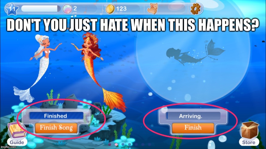 ಠ ︵ ಠ | DON'T YOU JUST HATE WHEN THIS HAPPENS? | image tagged in relatable,video games,mermaid world,timers | made w/ Imgflip meme maker