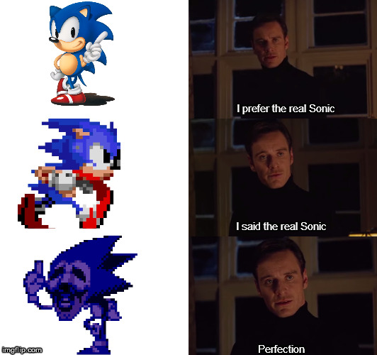 I prefer the real Sonic; I said the real Sonic; Perfection | image tagged in sonic the hedgehog | made w/ Imgflip meme maker