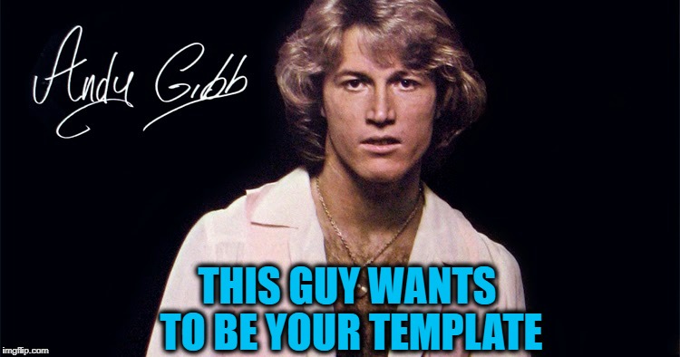 THIS GUY WANTS TO BE YOUR TEMPLATE | made w/ Imgflip meme maker