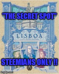 "THE SECRET SPOT"; STEEMIANS ONLY !! | made w/ Imgflip meme maker