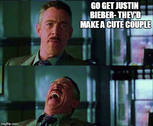 GO GET JUSTIN BIEBER- THEY'D MAKE A CUTE COUPLE | made w/ Imgflip meme maker
