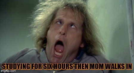 Scary Harry Meme | STUDYING FOR SIX HOURS THEN MOM WALKS IN | image tagged in memes,scary harry | made w/ Imgflip meme maker