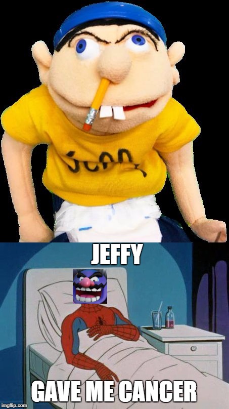 Doopliss in a Nutshell | JEFFY; GAVE ME CANCER | image tagged in jeffy | made w/ Imgflip meme maker