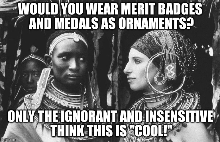 Amerikan Africanic 001 | WOULD YOU WEAR MERIT BADGES AND MEDALS AS ORNAMENTS? ONLY THE IGNORANT AND INSENSITIVE THINK THIS IS "COOL!" | image tagged in amerikan africanic 001 | made w/ Imgflip meme maker